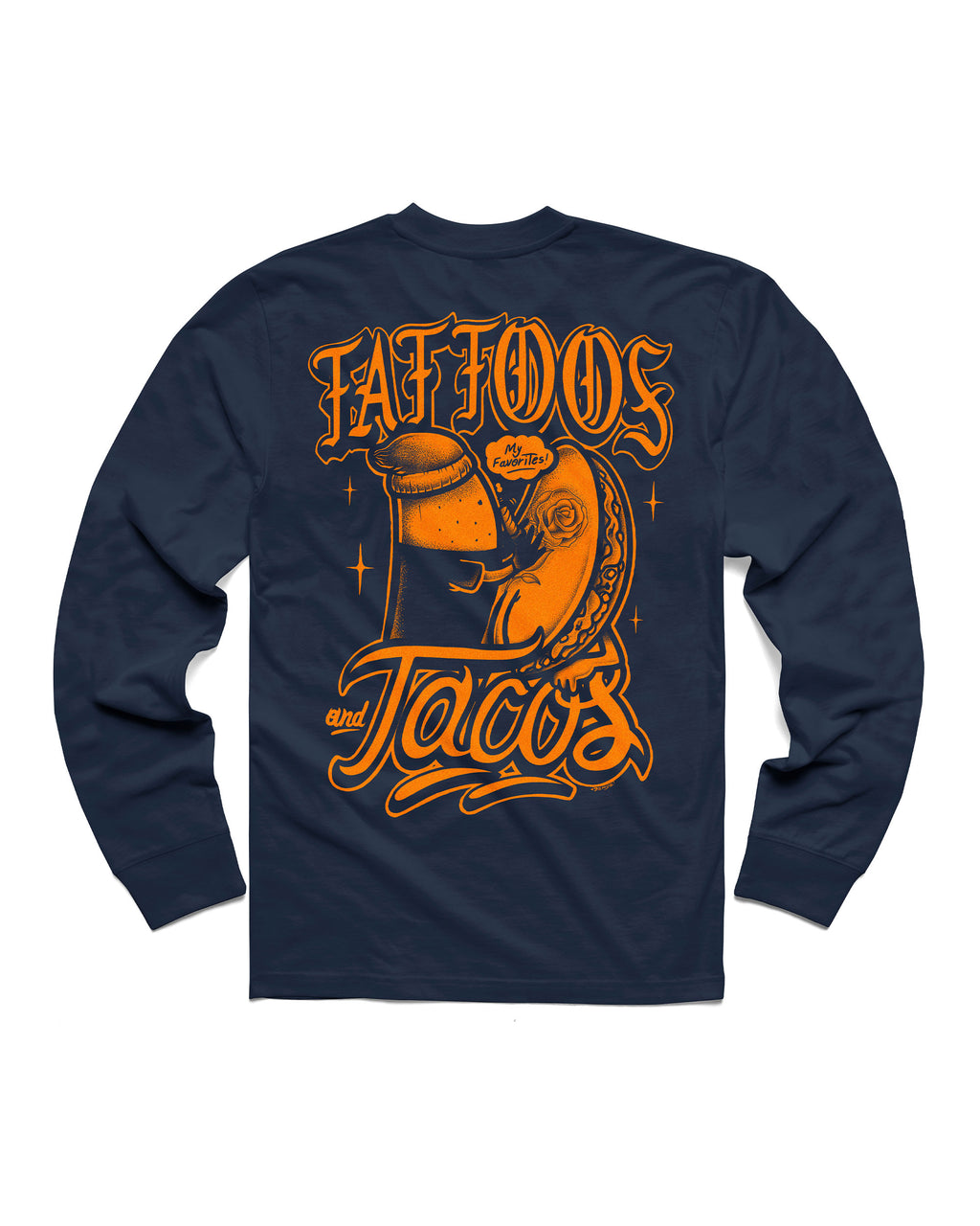 TATTOOS AND TACOS Long Sleeve T-Shirt
