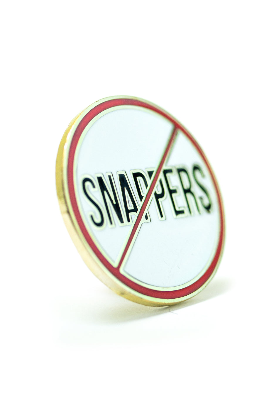 No Snappers Pin